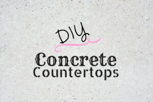 How to Make Concrete Countertops