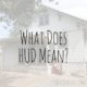 What’s a HUD Home?