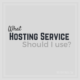 What Hosting Service Should I Use?