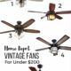 Vintage Ceiling Fans for Under $200