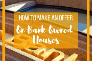 How to Make Offers on Bank Owned Property