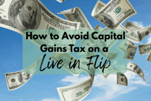 How We Avoided Capital Gains Tax on Our Live-In Flip 🏡💰